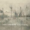 Jeff Greinke: Land of Ice and Fog (Limited Edition CD & Name-Your-Price Digital)